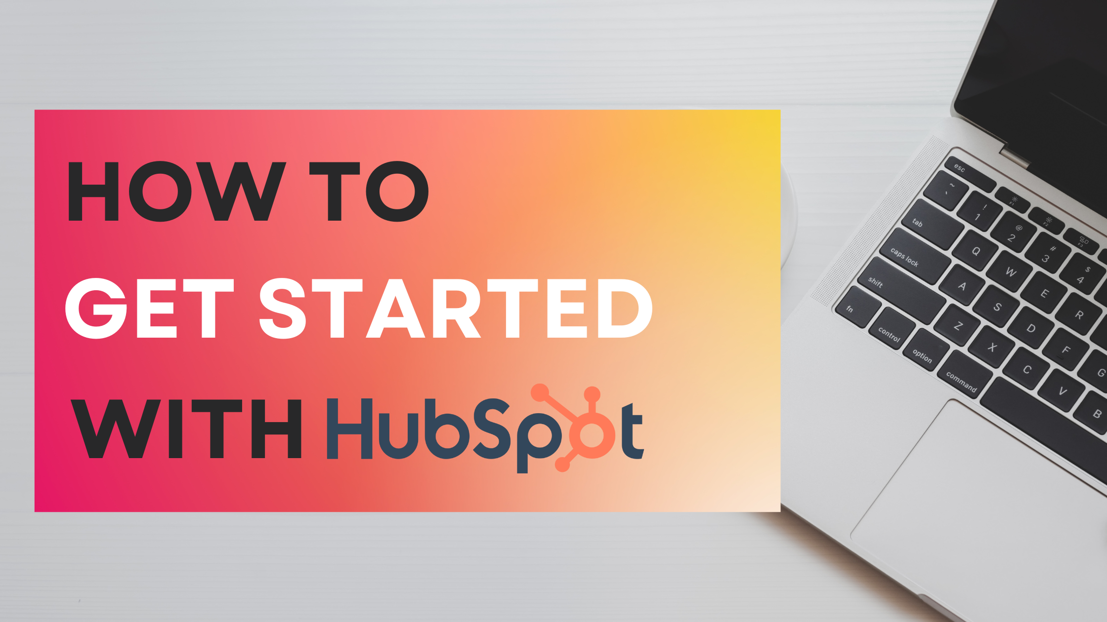 How to get started with HubSpot