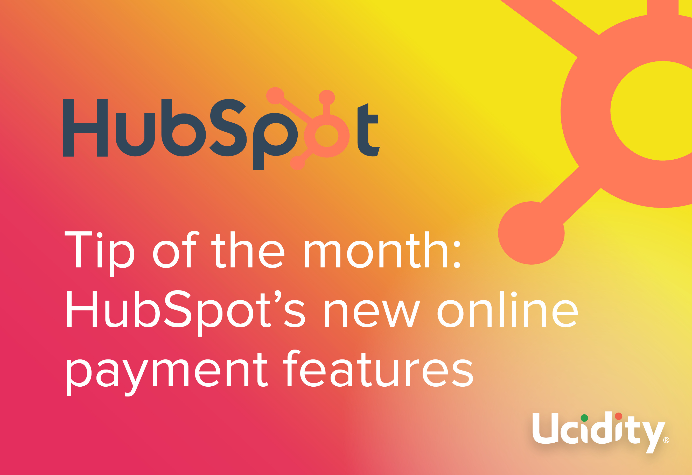 HubSpot Tip of the Month - April 2024: HubSpot's new online payment feature